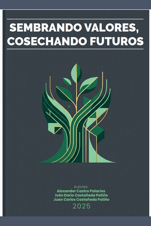 Sembrando Valores, Cosechando Futuros